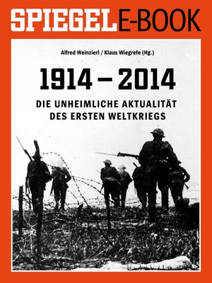 cover image of 1914--2014--Die unheimliche Aktualität des Ersten Weltkriegs
